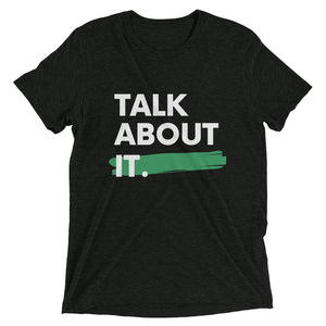 Talk About It.  T-Shirt