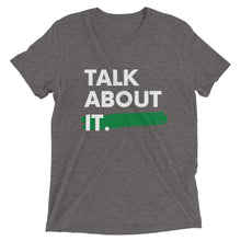 Load image into Gallery viewer, Talk About It.  T-Shirt